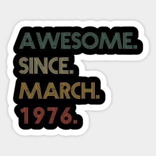 Awesome Since March 1976 Sticker